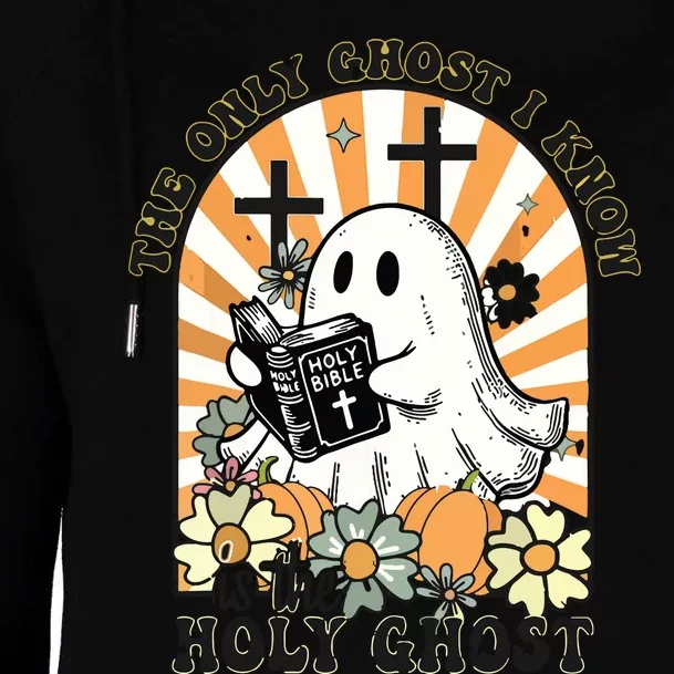 The Only Ghost I Know Is The Holy Ghost Funny Boo Bible Womens Funnel Neck Pullover Hood