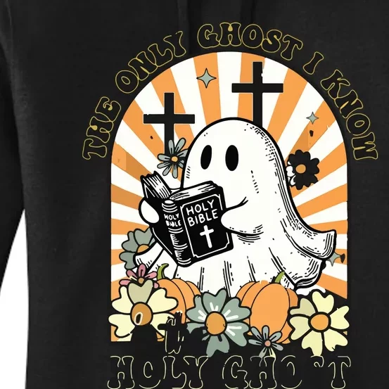 The Only Ghost I Know Is The Holy Ghost Funny Boo Bible Women's Pullover Hoodie