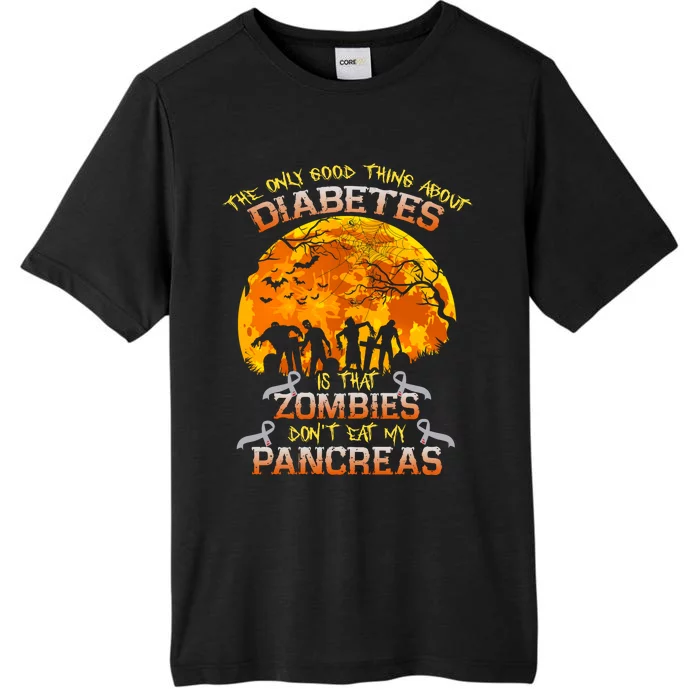 The Only Good Thing About Diabetes Is That Zombies Dont Eat My Pancreas ChromaSoft Performance T-Shirt