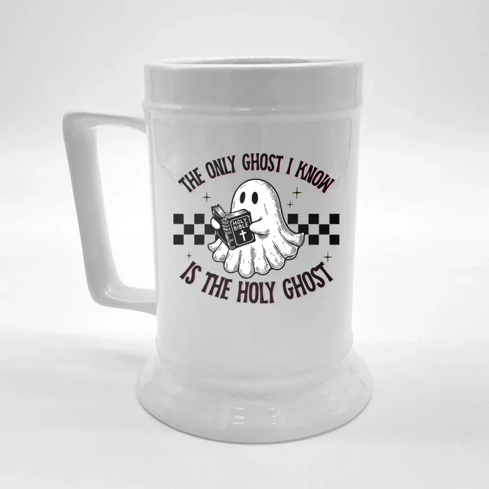 The Only Ghost I Know Is The Holy Ghost Front & Back Beer Stein