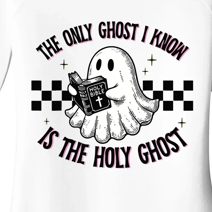 The Only Ghost I Know Is The Holy Ghost Women's Perfect Tri Tunic Long Sleeve Shirt