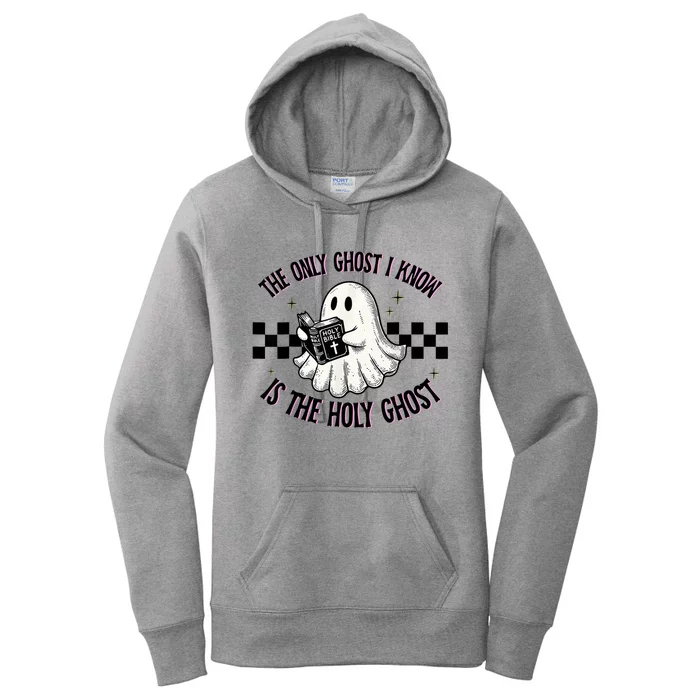 The Only Ghost I Know Is The Holy Ghost Funny Boo Bible Women's Pullover Hoodie