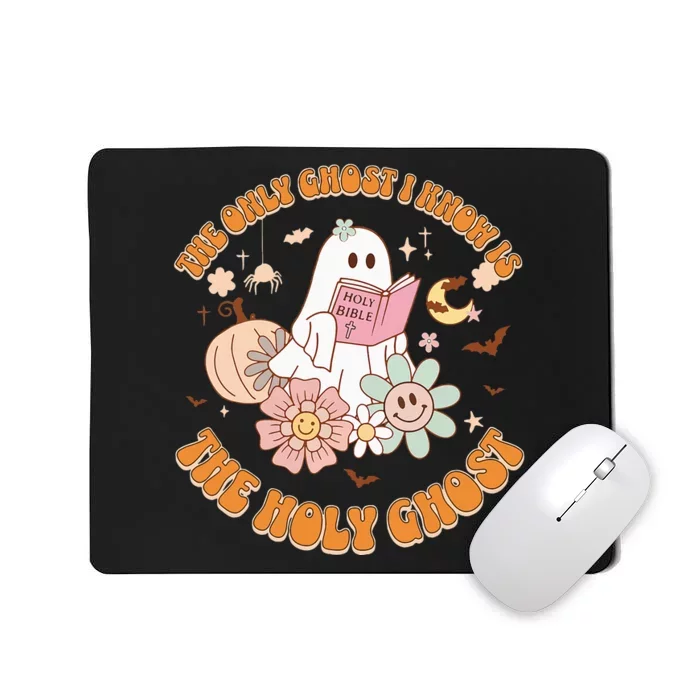 The Only Ghost I Know Is The Holy Ghost Funny Halloween Mousepad