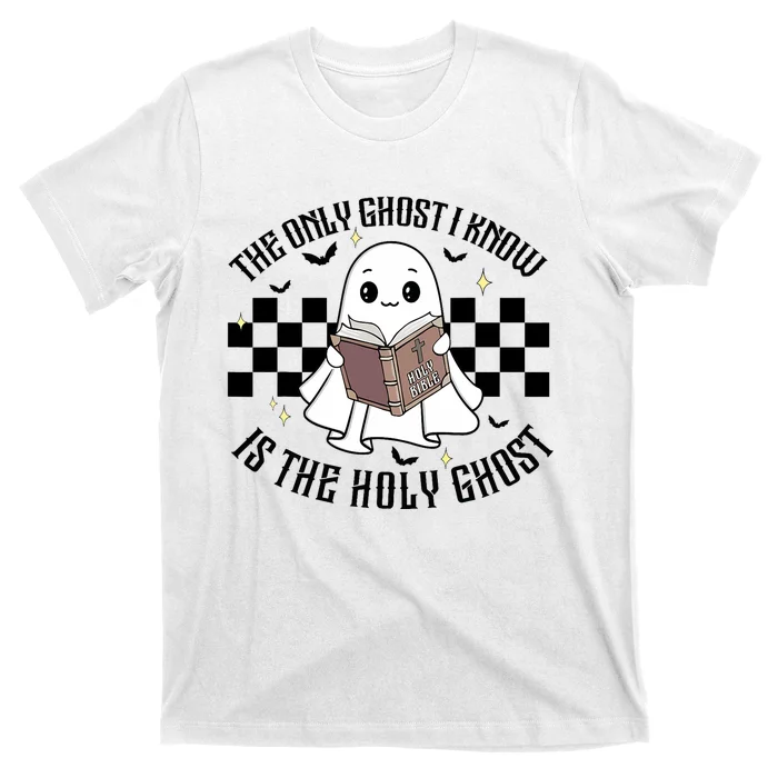 The Only Ghost I Know Is The Holy Ghost Funny Halloween T-Shirt