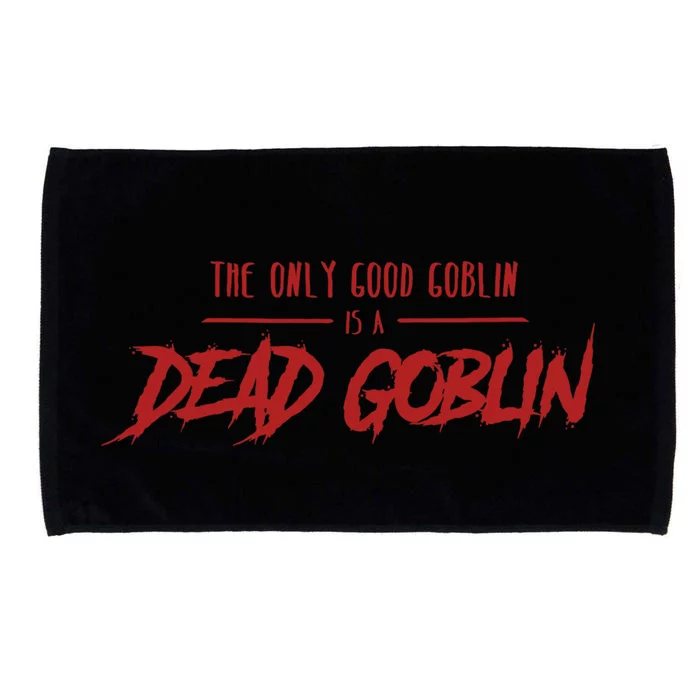 The Only Good Goblin Is A Dead Goblin Goblin Slayer Microfiber Hand Towel