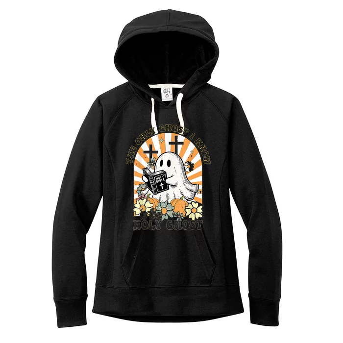 The Only Ghost I Know Is The Holy Ghost Funny Boo Bible Women's Fleece Hoodie