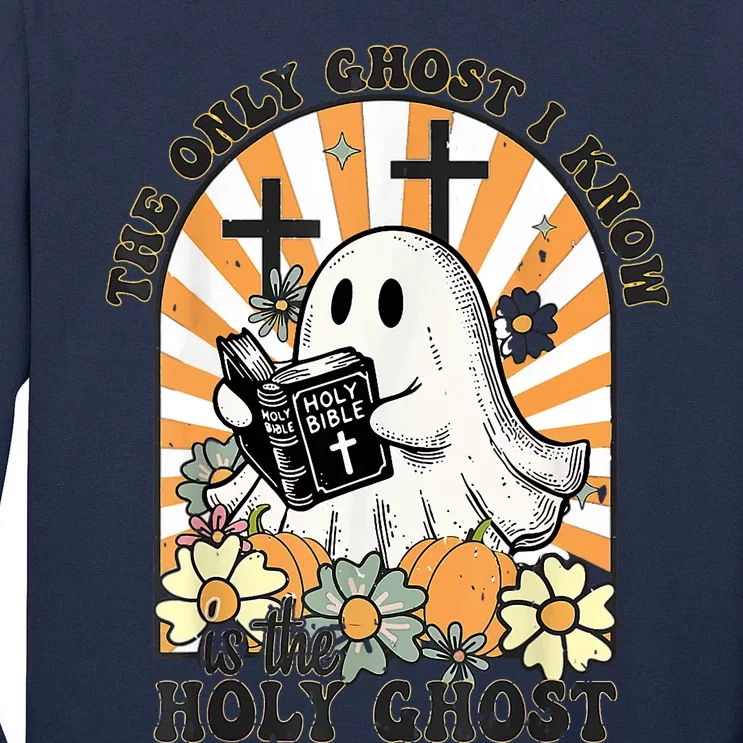 The Only Ghost I Know Is The Holy Ghost Funny Boo Bible Tall Long Sleeve T-Shirt