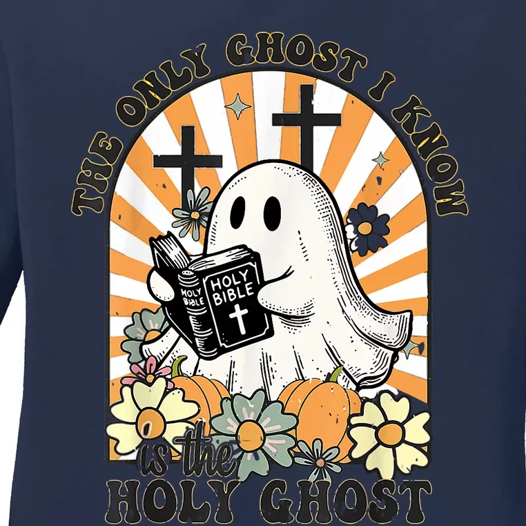 The Only Ghost I Know Is The Holy Ghost Funny Boo Bible Ladies Long Sleeve Shirt