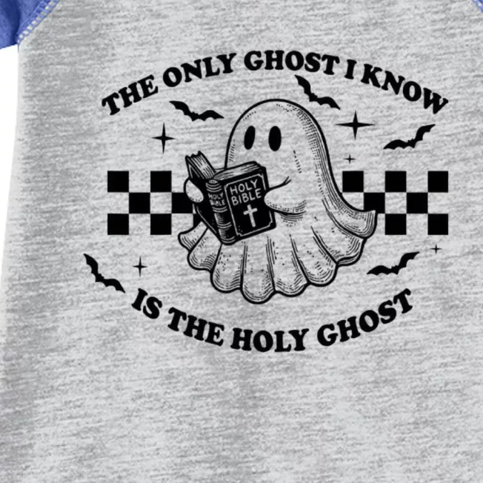 The Only Ghost I Know Is The Holy Ghost Halloween Infant Baby Jersey Bodysuit