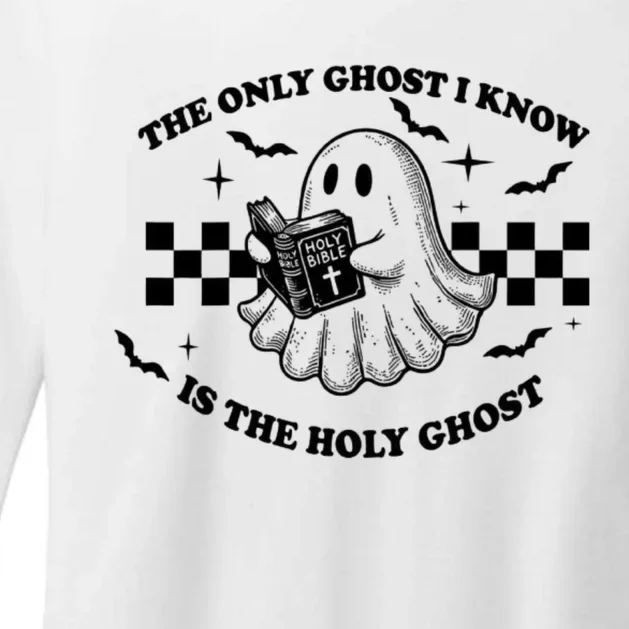 The Only Ghost I Know Is The Holy Ghost Halloween Womens CVC Long Sleeve Shirt