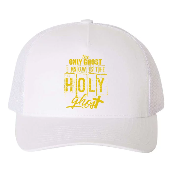 The Only Ghost I Know is The Holy Ghost Halloween Costume Yupoong Adult 5-Panel Trucker Hat