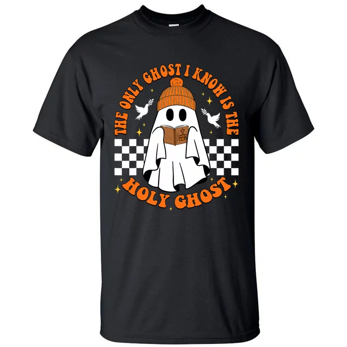 The Only Ghost I Know Is The Holy Ghost Halloween Boo Bible Tall T-Shirt