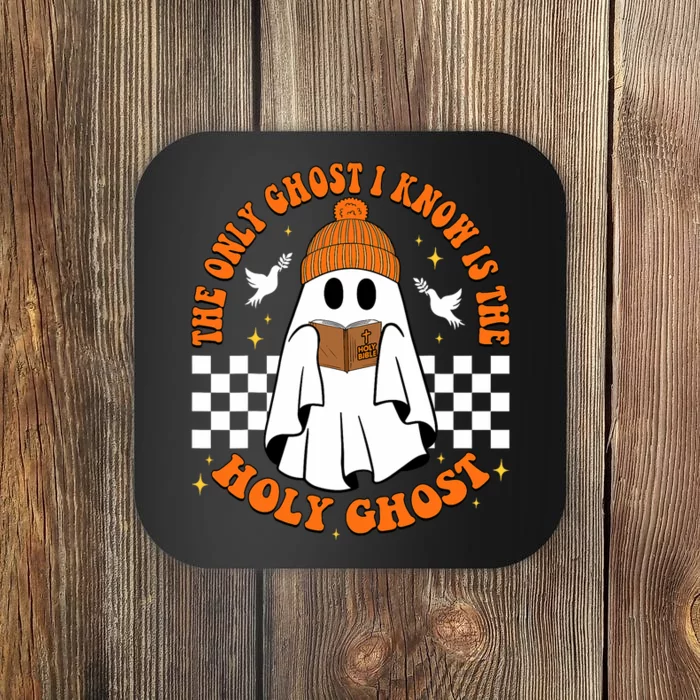 The Only Ghost I Know Is The Holy Ghost Halloween Boo Bible Coaster