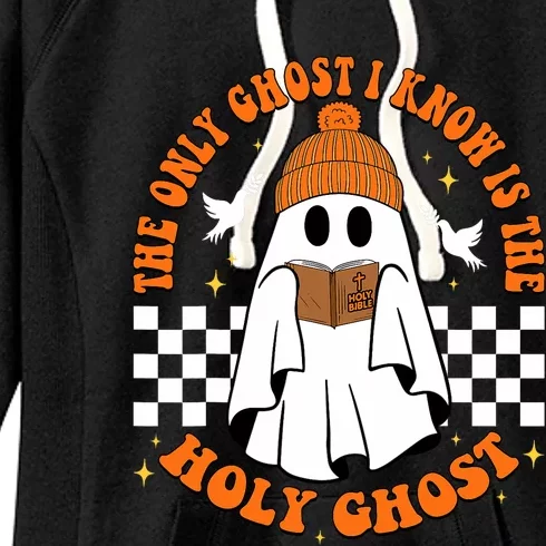 The Only Ghost I Know Is The Holy Ghost Halloween Boo Bible Women's Fleece Hoodie