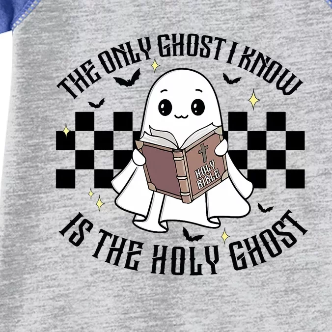 The Only Ghost I Know Is The Holy Ghost Funny Halloween Infant Baby Jersey Bodysuit