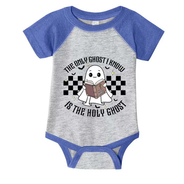 The Only Ghost I Know Is The Holy Ghost Funny Halloween Infant Baby Jersey Bodysuit