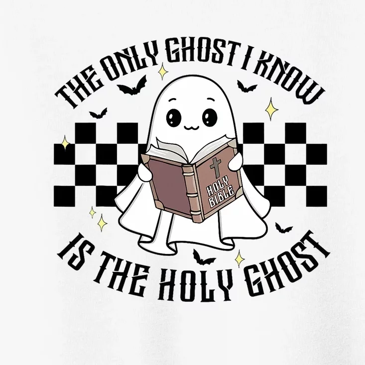 The Only Ghost I Know Is The Holy Ghost Funny Halloween Toddler T-Shirt