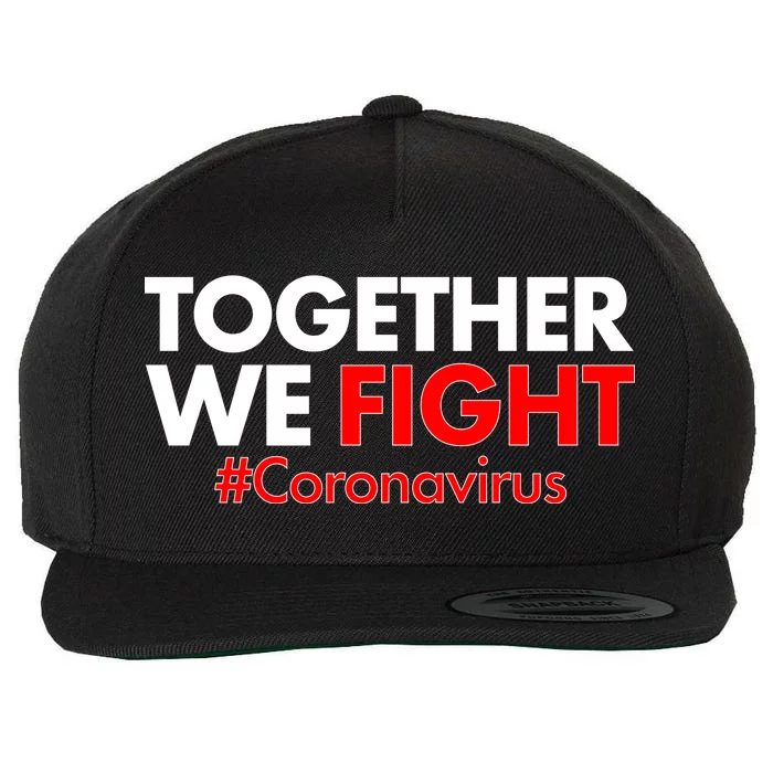 Together We Fight #Coronavirus Support Wool Snapback Cap