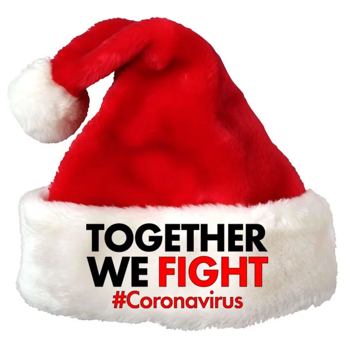 Together We Fight #Coronavirus Support Premium Christmas Santa Hat