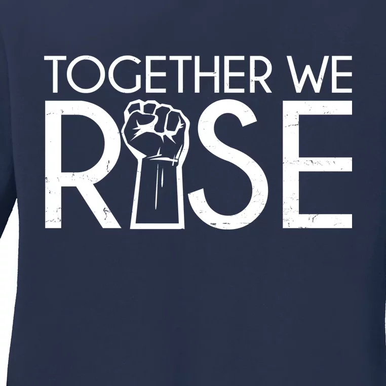 Together We Rise Protest Support Unite Ladies Long Sleeve Shirt