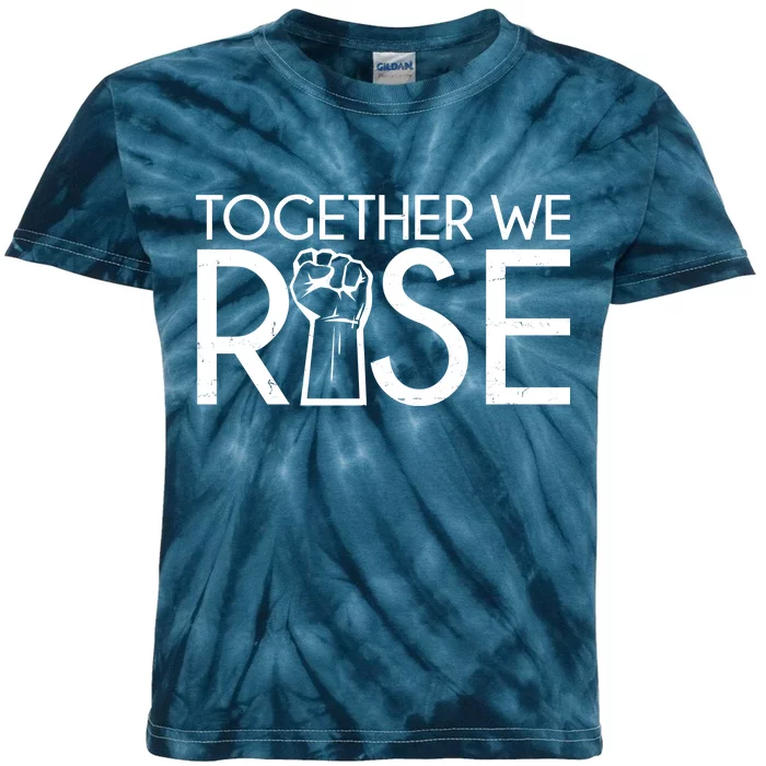 Together We Rise Protest Support Unite Kids Tie-Dye T-Shirt