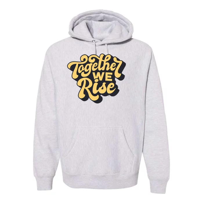 Together We Rise Retro Premium Hoodie