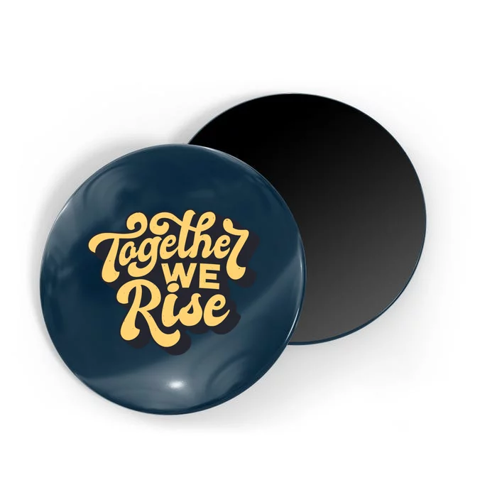 Together We Rise Retro Magnet