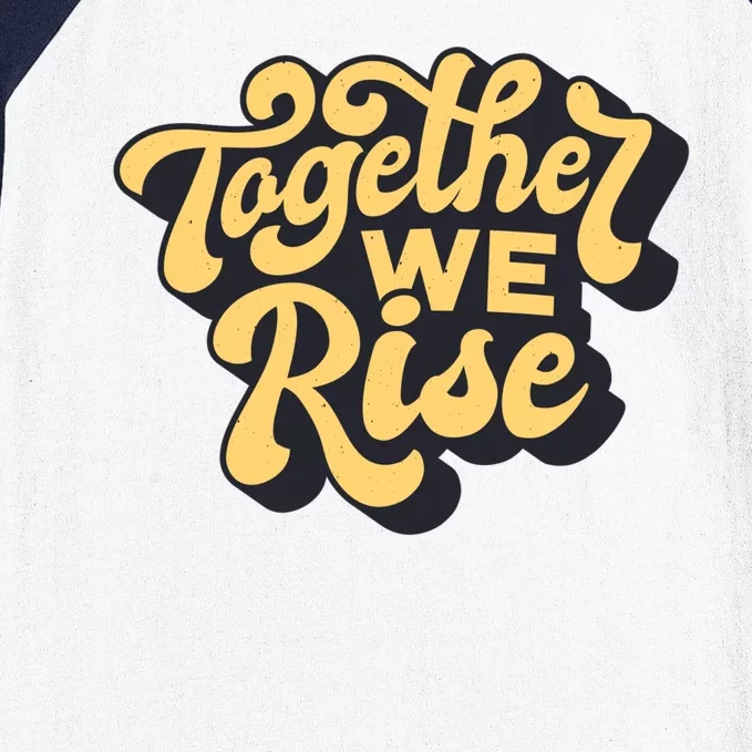 Together We Rise Retro Baseball Sleeve Shirt