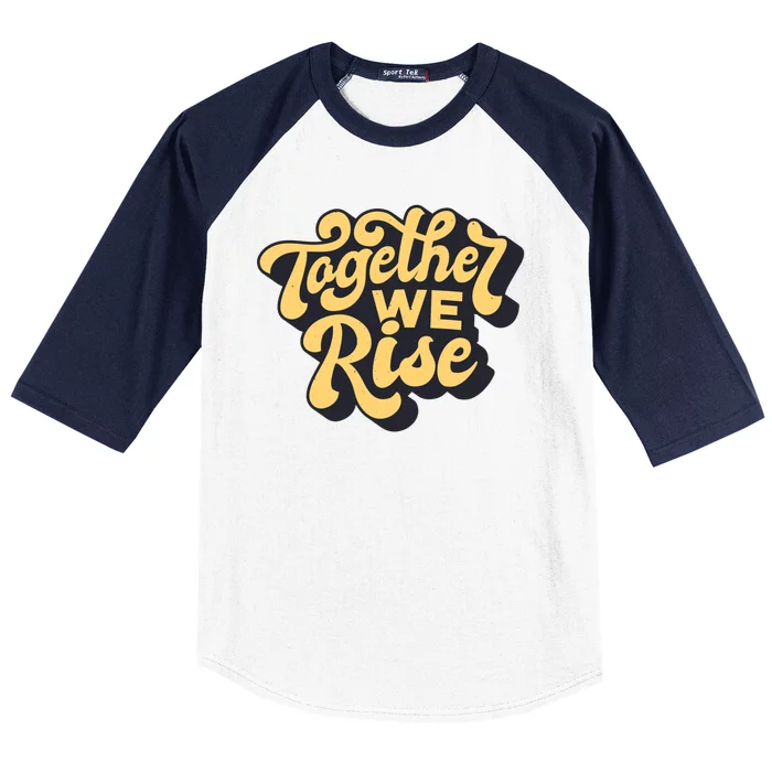 Together We Rise Retro Baseball Sleeve Shirt