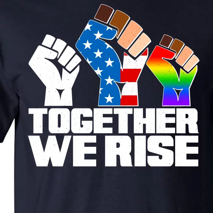 Together We Rise Unity Tall T-Shirt