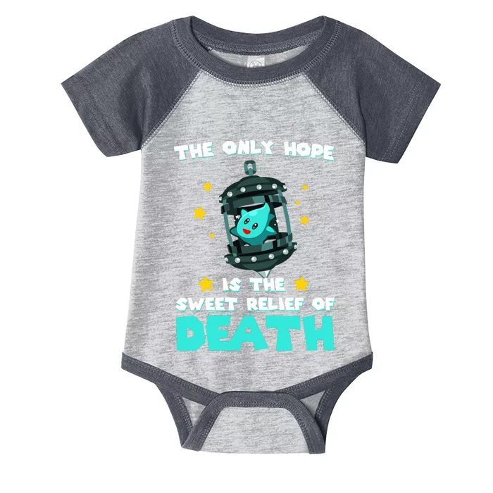 The Only Hope Is The Sweet Relief Of Death Infant Baby Jersey Bodysuit