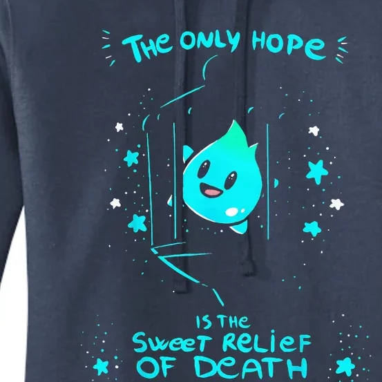 The Only Hope Is The Sweet Relief Of Death Women's Pullover Hoodie