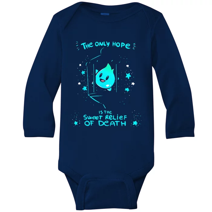 The Only Hope Is The Sweet Relief Of Death Baby Long Sleeve Bodysuit