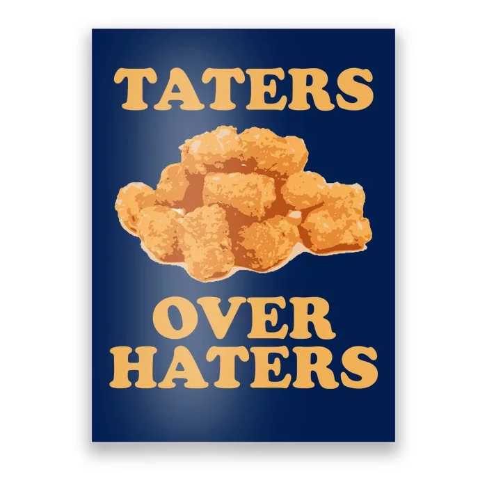 Taters Over Haters Funny Food Poster