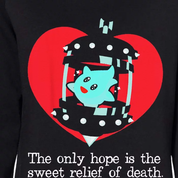 The Only Hope Is The Sweet Relief Of Death Womens California Wash Sweatshirt