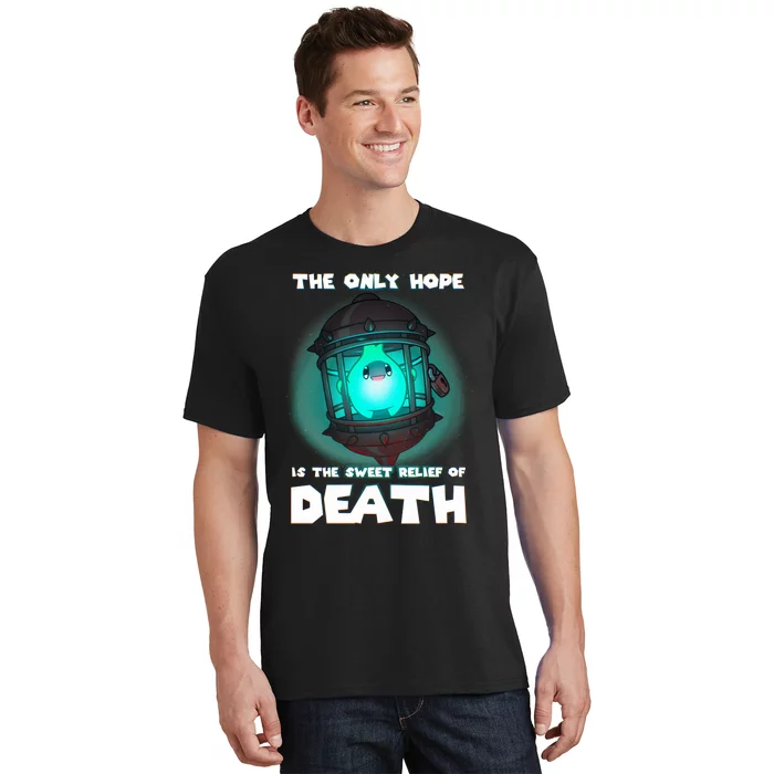 The Only Hope Is The Sweet Relief Of Death Luma Star T-Shirt