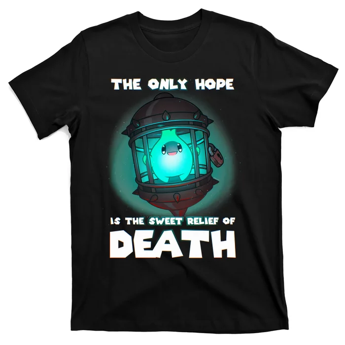 The Only Hope Is The Sweet Relief Of Death Luma Star T-Shirt