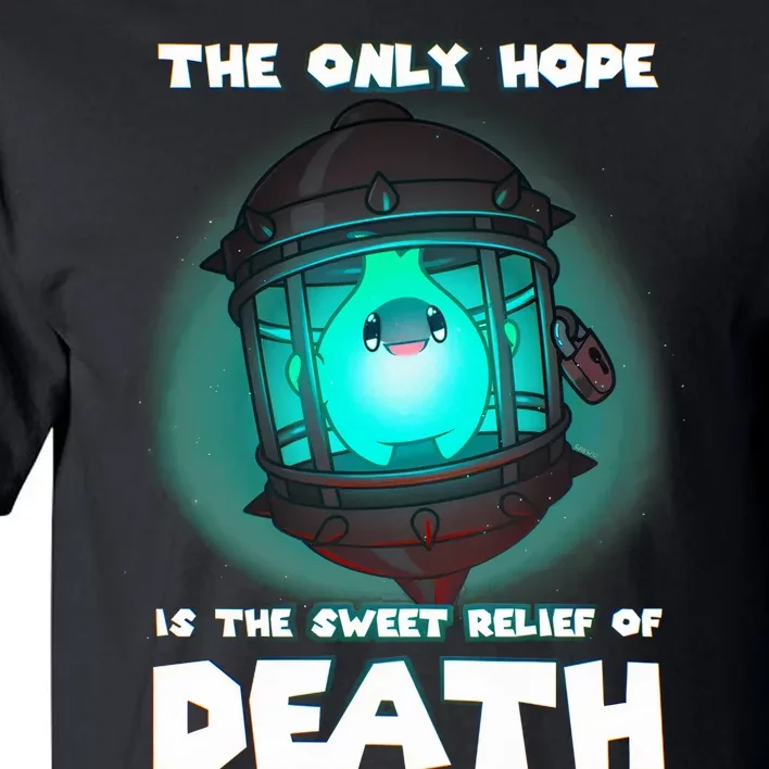 The Only Hope Is The Sweet Relief Of Death Luma Star Tall T-Shirt