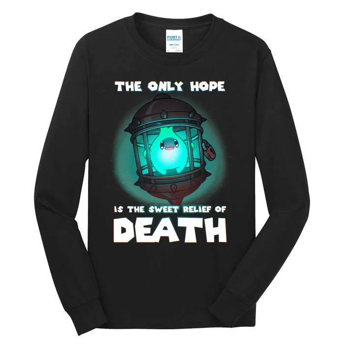 The Only Hope Is The Sweet Relief Of Death Luma Star Tall Long Sleeve T-Shirt