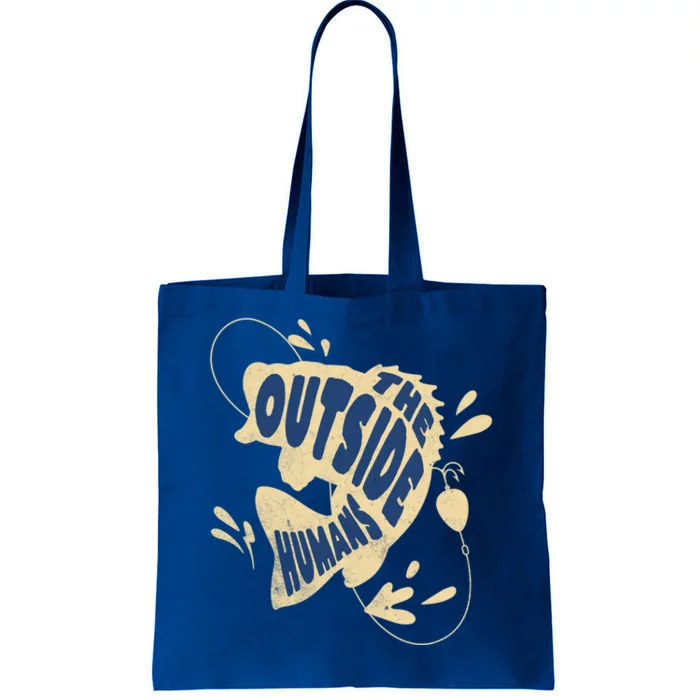 The Outside Hu Fishing Edition Wildly Outdoorsy Gear Funny Gift Tote Bag