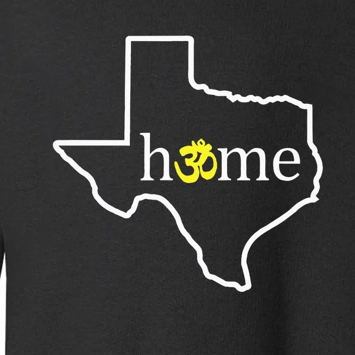 Texas Om Home Toddler Sweatshirt