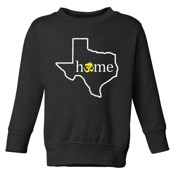 Texas Om Home Toddler Sweatshirt