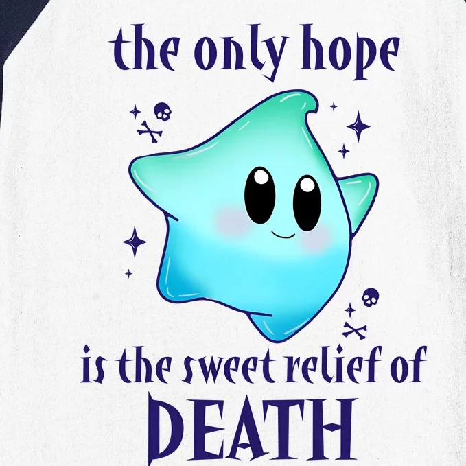 The Only Hope Is The Sweet Relief Of Death Luma Star Baseball Sleeve Shirt