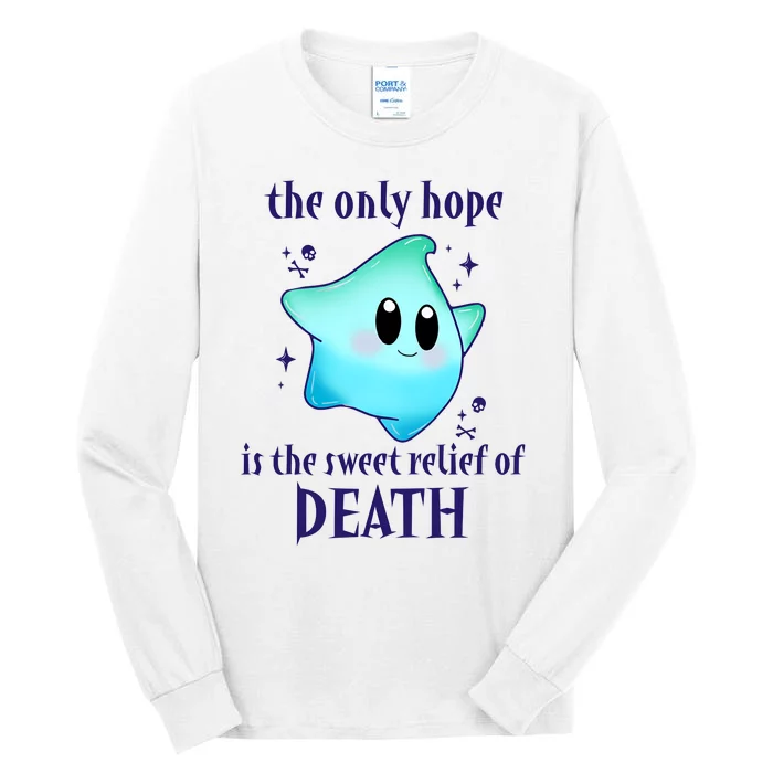 The Only Hope Is The Sweet Relief Of Death Luma Star Tall Long Sleeve T-Shirt