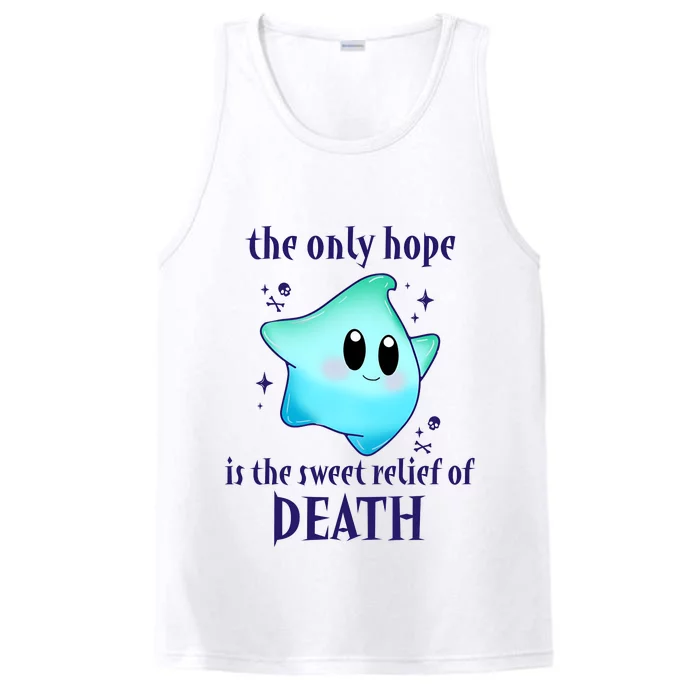 The Only Hope Is The Sweet Relief Of Death Luma Star Performance Tank