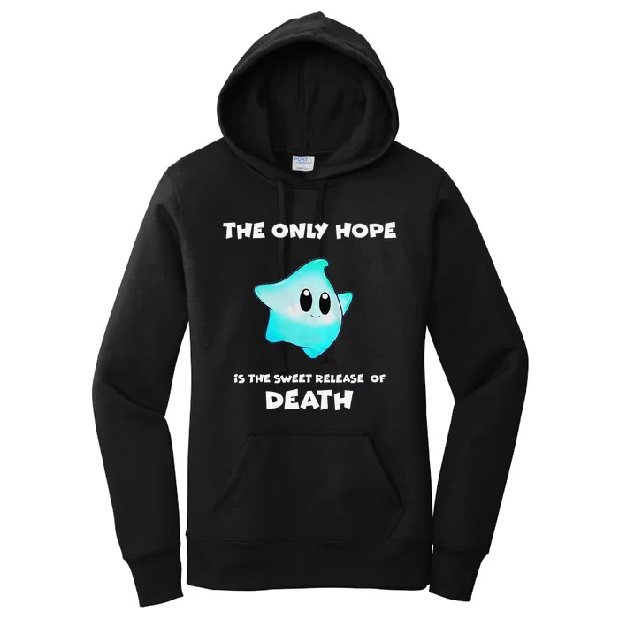 The Only Hope Is The Sweet Relief Of Death Women's Pullover Hoodie