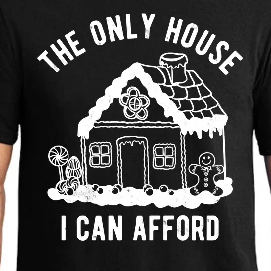 The Only House I Can Afford Funny Gingerbread Christmas Pajama Set