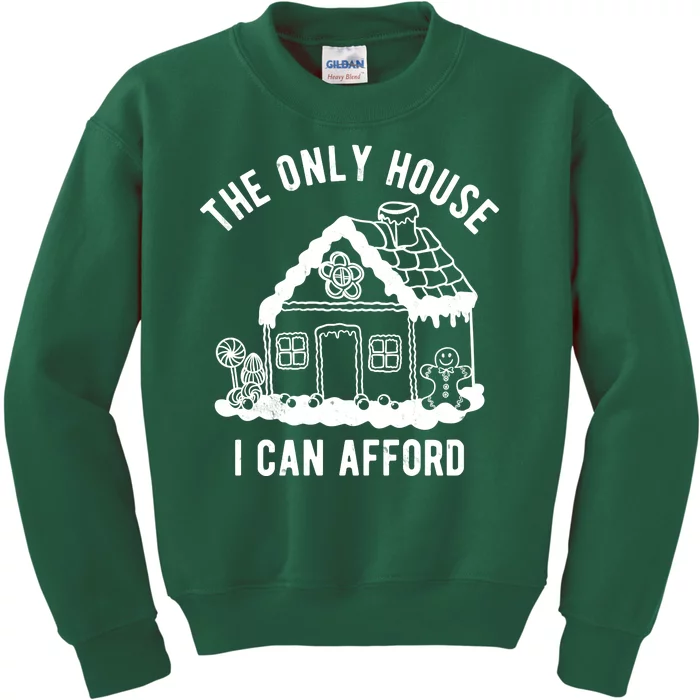 The Only House I Can Afford Funny Gingerbread Christmas Kids Sweatshirt