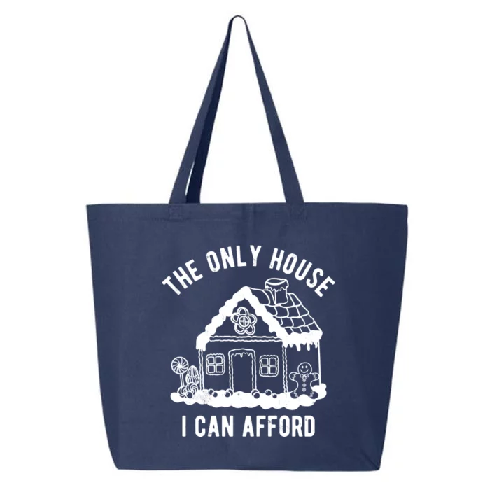 The Only House I Can Afford Funny Gingerbread Christmas 25L Jumbo Tote