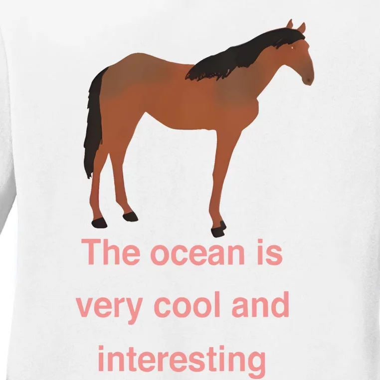 The Ocean Is Very Cool And Interesting Horse Ladies Long Sleeve Shirt